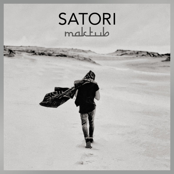 Satori - MAKTUB / Crosstown Rebels