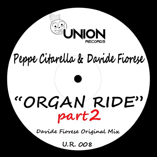 Peppe Citarella & Davide Fiorese - Organ Ride, Pt. 2 / Union Records