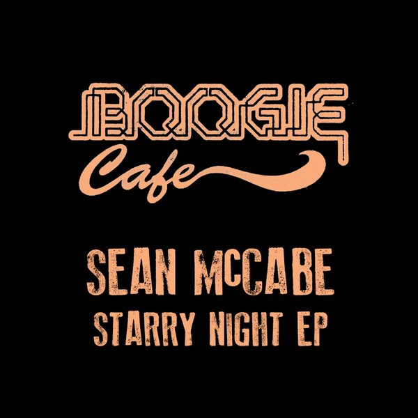 Sean McCabe - Starry Night EP / Boogie Cafe Records
