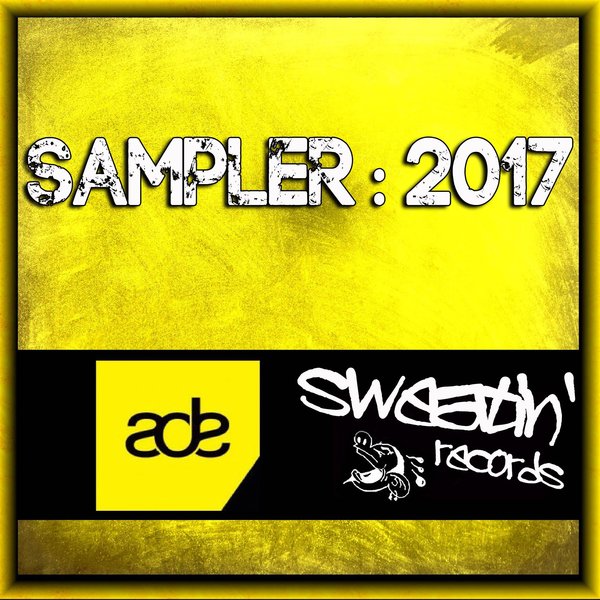 VA - Sweatin Records ADE Sampler 2017 / Sweatin