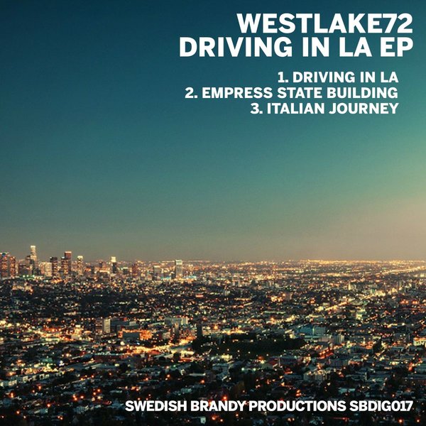 Westlake72 - Driving In LA EP / Swedish Brandy Productions