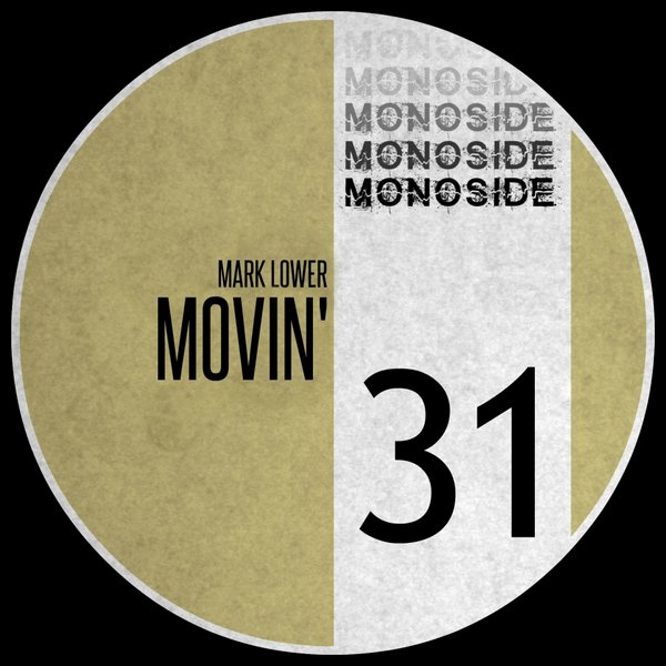 Mark Lower - Movin' / MONOSIDE