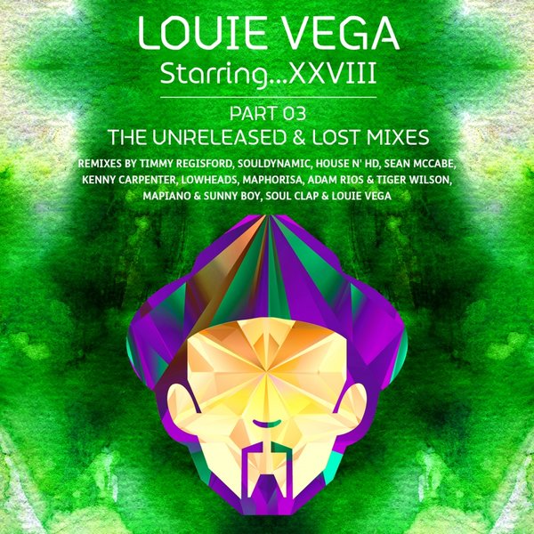 Louie Vega - Louie Vega Starring...XXVIII The Unreleased & Lost Mixes / Vega Records