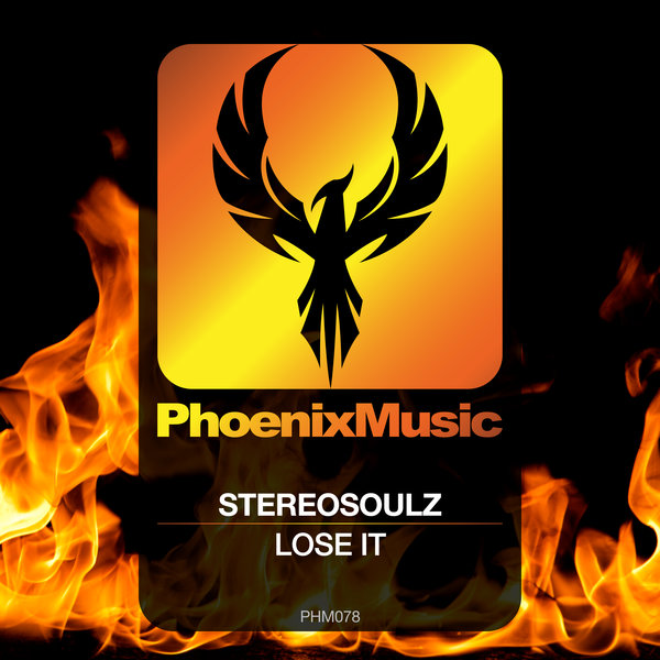 Stereosoulz - Lose It / Phoenix Music