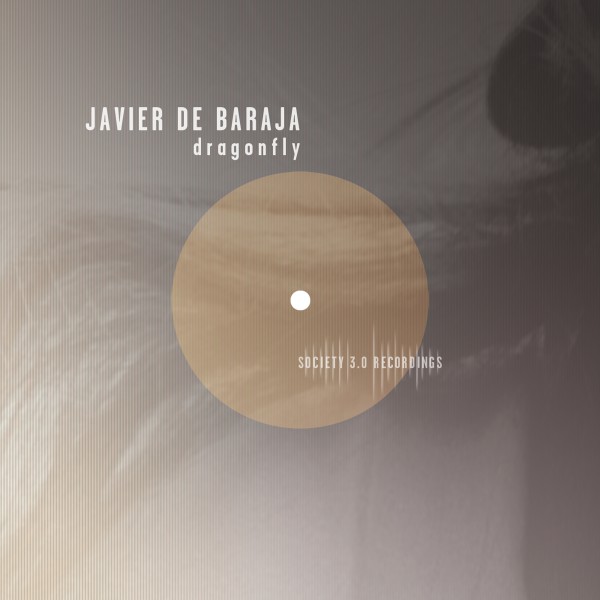 Javier De Baraja - Dragonfly / Society 3.0