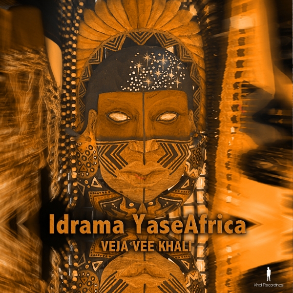 Veja Vee Khali - Idrama YaseAfrica / Khali Recordings