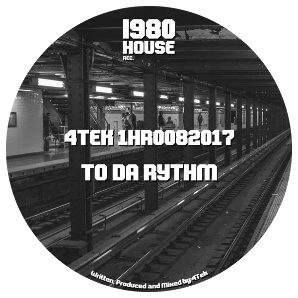 4Tek - To Da Rythm / 1980 House Recordings