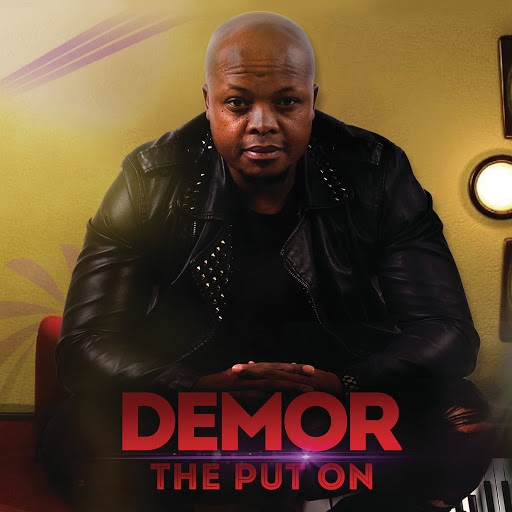Demor - The Put On / Zamamusi Projects (Pty)
