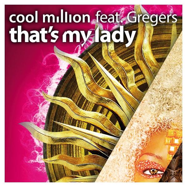 Cool Million feat. Gregers - That's My Lady / Sedsoul