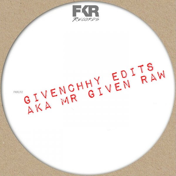 VA - Givenchyyedits Aka Mr Given Raw / FKR