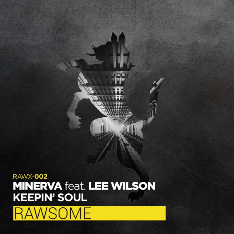 Keepin' Soul feat. Lee Wilson - Minerva / Rawsome Recordings