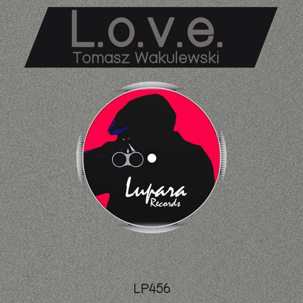 Tomasz Wakulewski - L.O.V.E. / Lupara Records