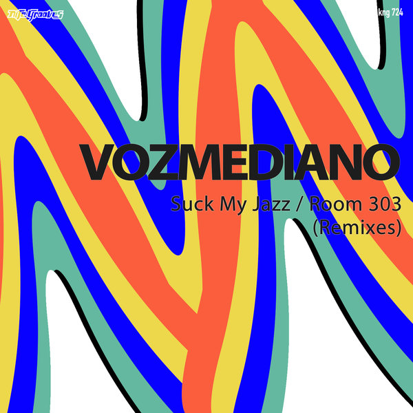 Vozmediano - Suck My Jazz / Room 303 (Remixes) / Nite Grooves