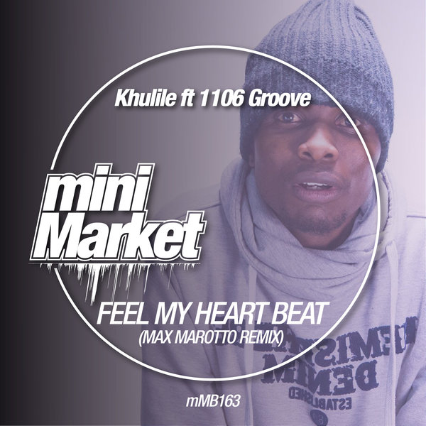 Khulile - Feel My Heart beat / miniMarket