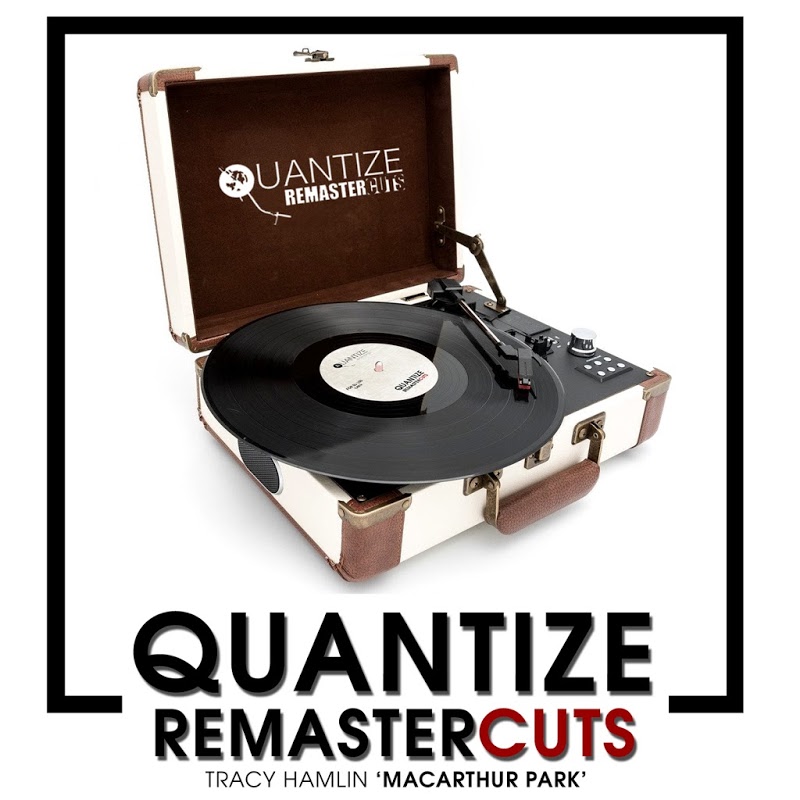 Tracy Hamlin - MacArthur Park (Remastered) / Quantize Recordings