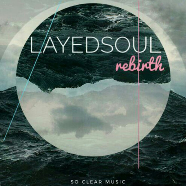 LayedSoul - Rebirth / Sheer Sound (Africori)