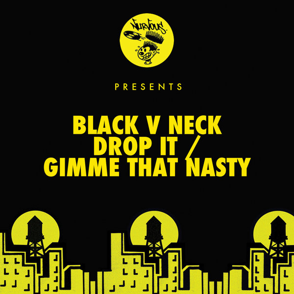 Black V Neck - Drop It - Gimme That Nasty / Nurvous Records