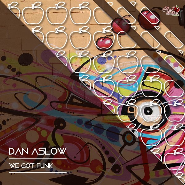 Dan Aslow - We Got Funk / Red Delicious Records