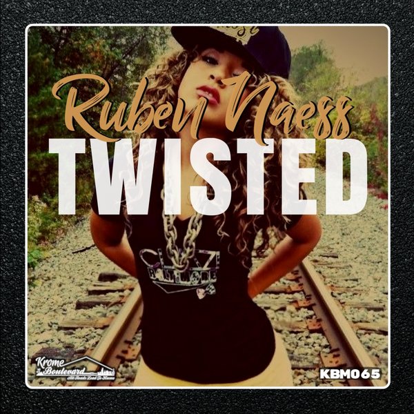 Ruben Naess - Twisted / Krome Boulevard Music
