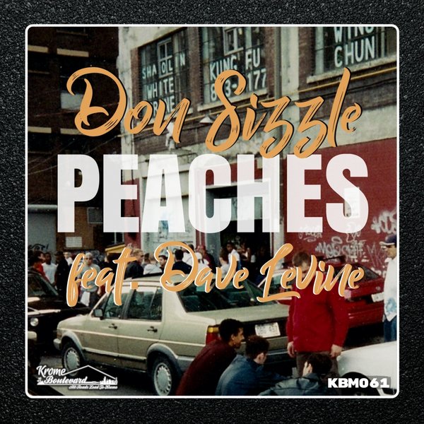 Don Sizzle ft Dave Levine - Peaches / Krome Boulevard Music