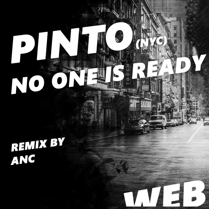 Pinto (NYC) - No One Is Ready / Who Else Black