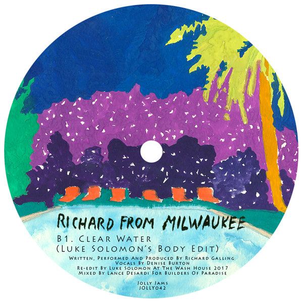 Richard From Milwaukee - Clear Water - Luke Solomon Mixes / Jolly Jams