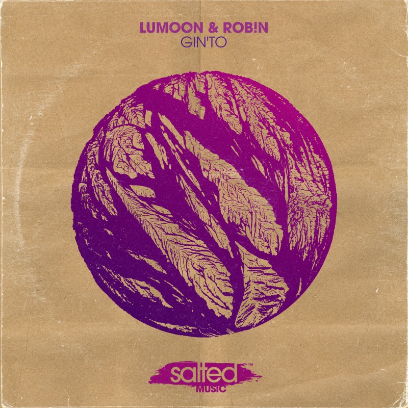 Lumoon & Rob!n - Gin'To / Salted Music