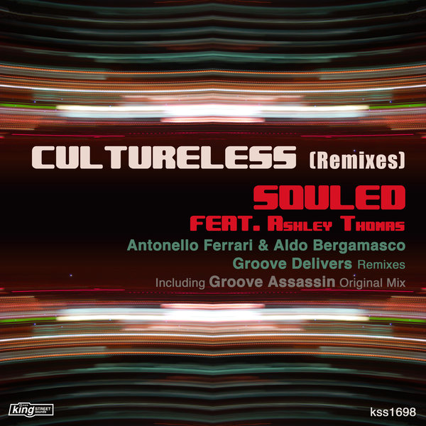 Souled feat Ashley Thomas - Cultureless (Remixes) / King Street Sounds