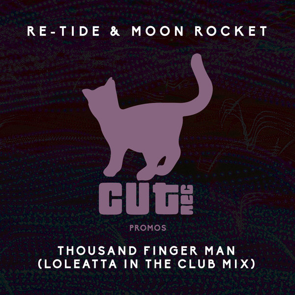 Re-Tide & Moon Rocket - Thousand Finger Man (Loleatta In The Club Mix) / Cut Rec Promos