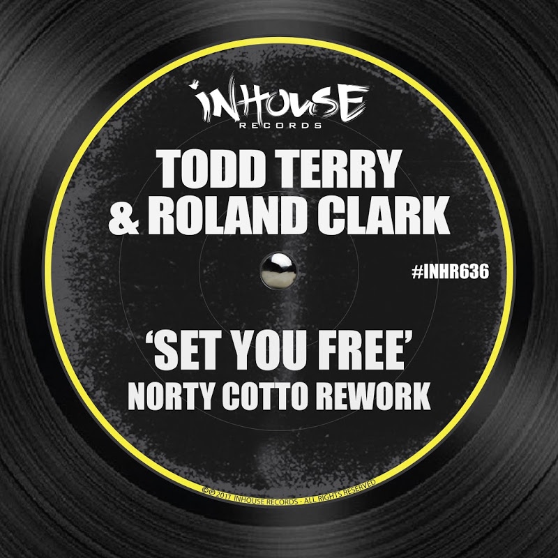 Todd Terry - Set You Free-Norty Cotto Rework / Inhouse