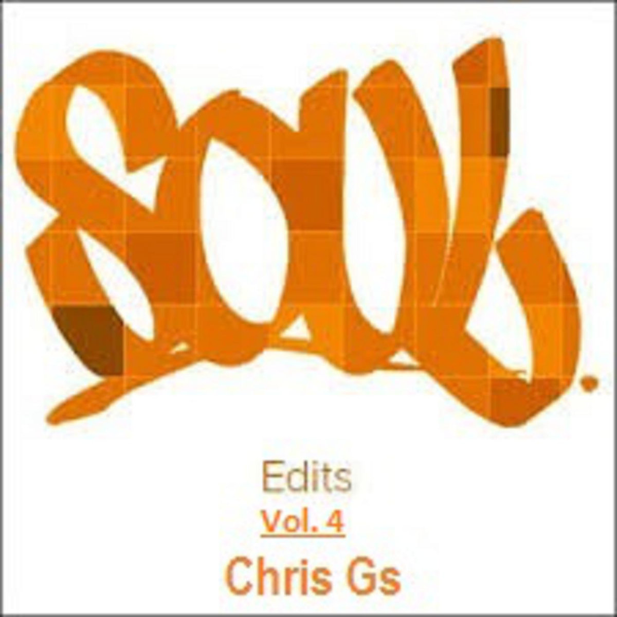 Chris Gs - Soul Edits, Vol.4 / Bandcamp