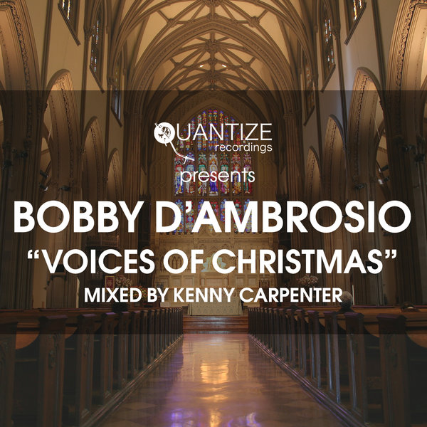 Bobby D'Ambrosio - Voices of Christmas / Quantize Recordings