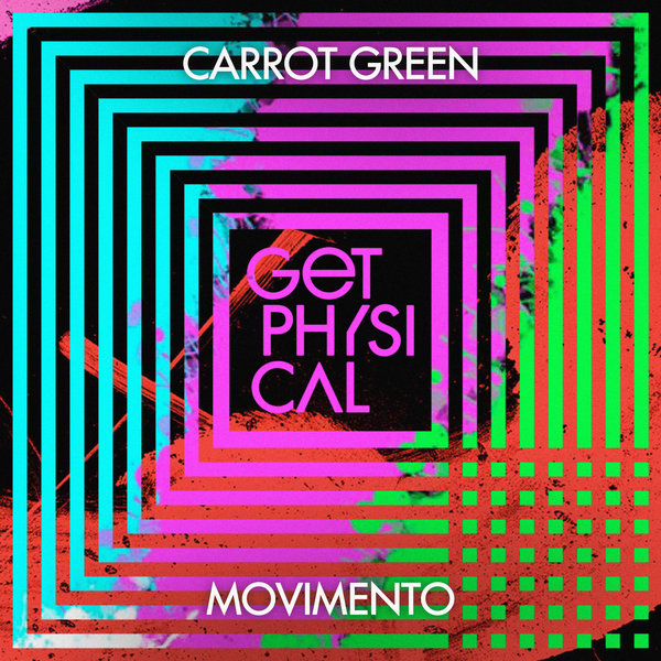 Carrot Green - Movimento / Get Physical