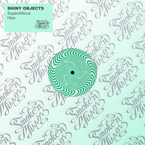 Shiny Objects - Superstitious Hips / Smoke N´Mirrors