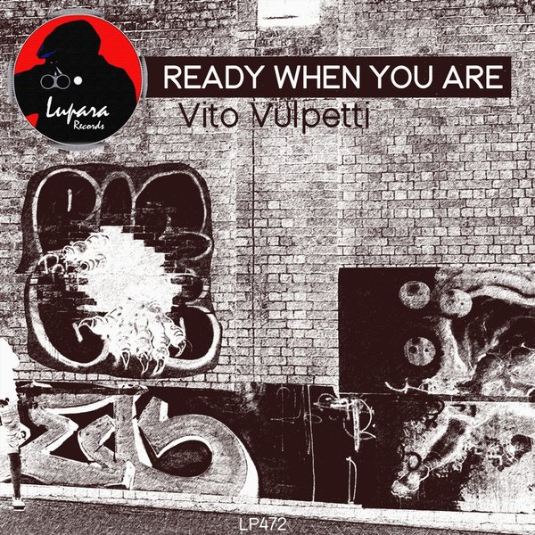 Vito Vulpetti - Ready When You Are / Lupara Records