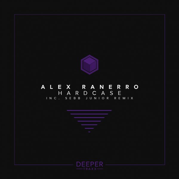 Alex Ranerro - Hard Case EP / Deeper Traxx