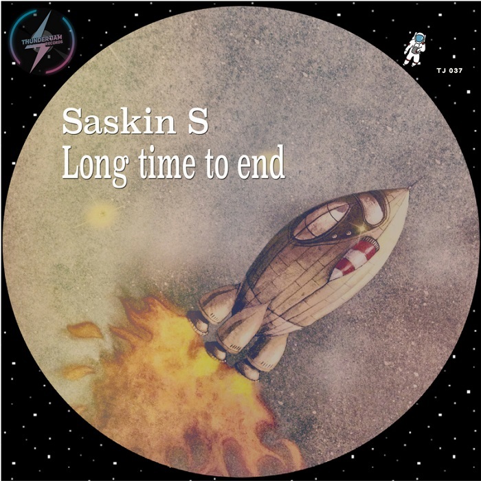Saskin S - Long Time To End / Thunder Jam Records