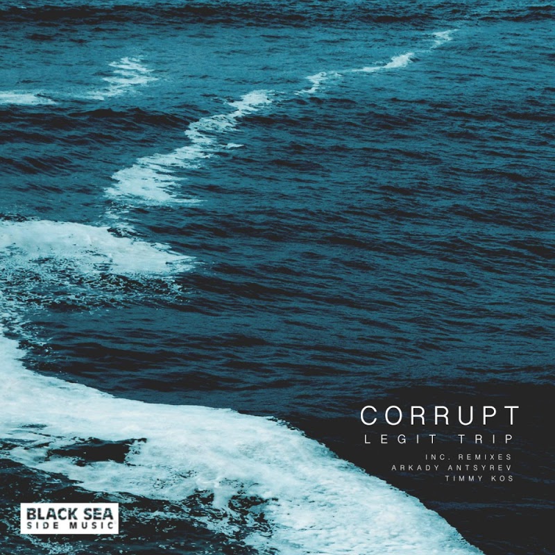 Legit Trip - Corrupt / Black Sea Side Music