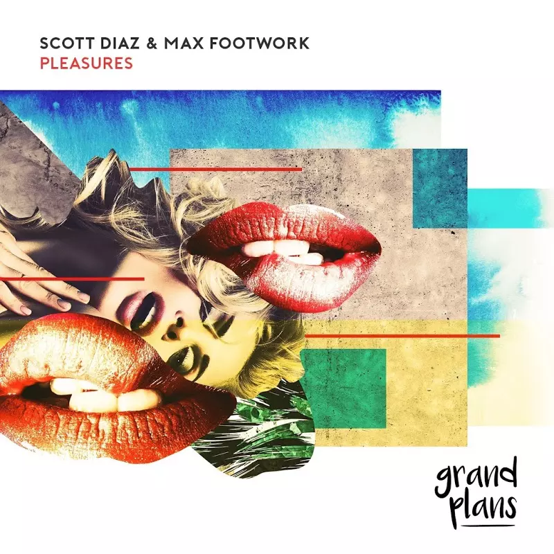 Scott Diaz & Max Footwork - Pleasures / Grand Plans