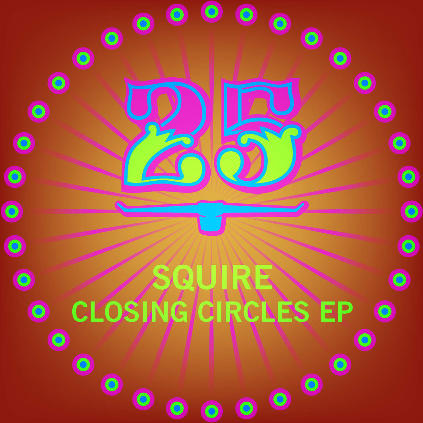 S-Quire - Closing Circles EP / Bar 25 Music