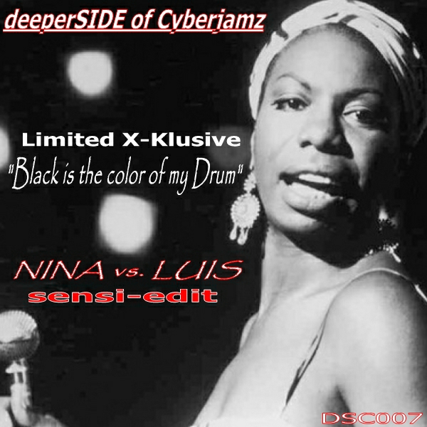 Nina vs Luis (sensi edit) - Black Is The Color Of My Drum (sensi Edit) / Deeper Side of Cyberjamz Records