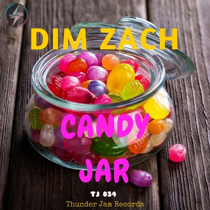 Dim Zach - Candy Jar / Thunder Jam