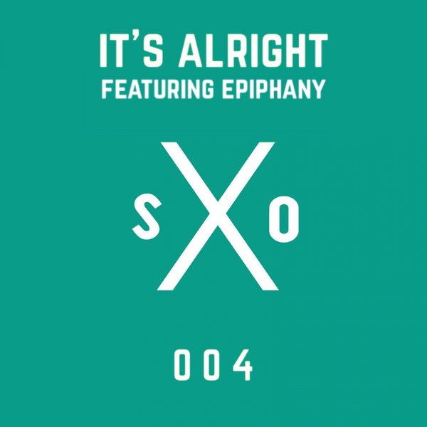 SanXero feat. Epiphany - It's Alright / sXo Music