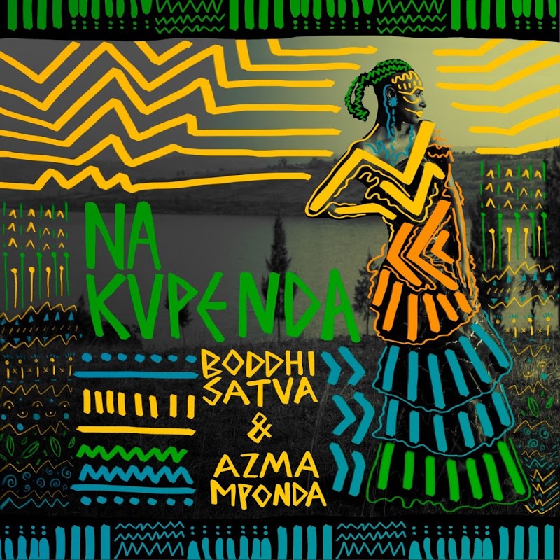 Boddhi Satva - Nakupenda (Feat. Azma Mponda) / Offering Recordings