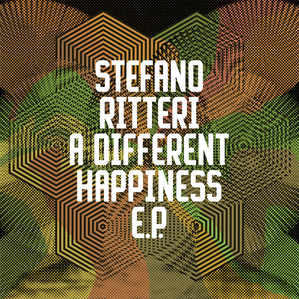 Stefano Ritteri - A Different Happiness EP / Freerange