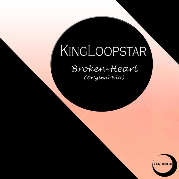 KingLoopstar - Broken Heart / OBS Media
