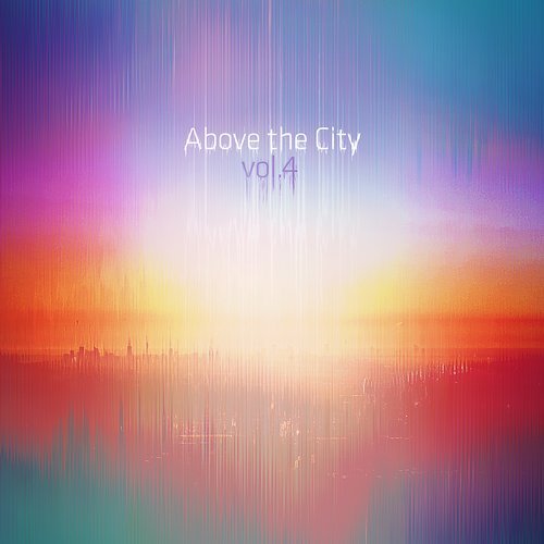 VA - Above The City Vol. 4 / Culprit