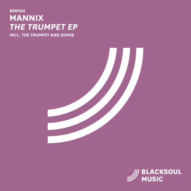 Mannix - The Trumpet EP / Blacksoul Music
