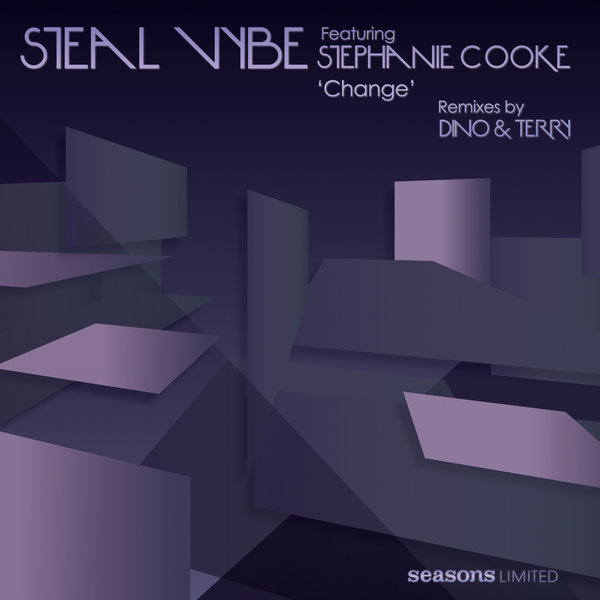 Steal Vybe ft Stephanie Cooke - Change / Seasons Limited US