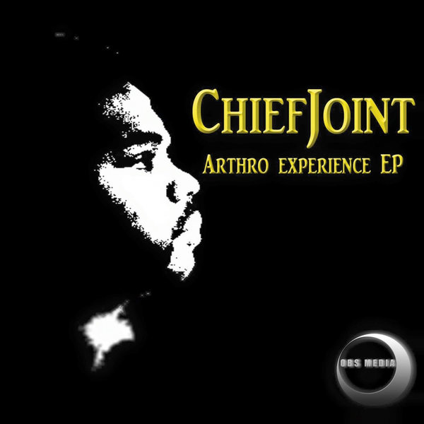 Chief Joint - Arthro Experience EP / OBS Media